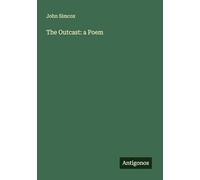 The Outcast: a Poem