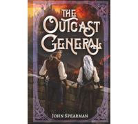 The Outcast General: A Fantasy Adventure with Gods, Magic, and Romance (Dexter Falk)