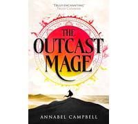 The Outcast Mage: an unmissable epic fantasy debut packed with adventure, magic and dragonfire (Book One of the Shattered Lands)