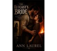 The Outcast's Bride: A Sweet Mail Order Bride Historical Western Romance: 5 (The Dead-Letter Brides of of Oakhill)