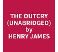 The Outcry (unabridged) (audiolibro)