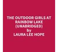 The Outdoor Girls At Rainbow Lake (unabridged) (audiolibro)