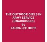 The Outdoor Girls In Army Service (unabridged) (audiolibro)
