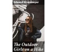 The Outdoor Girls On A Hike (ebook)