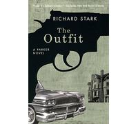 The Outfit: A Parker Novel