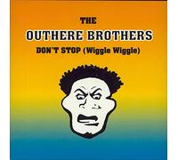 The Outhere Brothers / Don't Stop (Wiggle Wiggle)