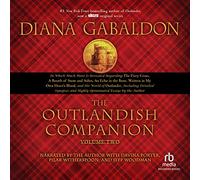The Outlandish Companion Volume Two: The Companion to The Fiery Cross, A Breath of Snow and Ashes, An Echo in the Bone y Written in My Own Heart's Blood (The Outlandish Companion Series)