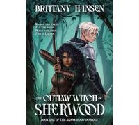 The Outlaw Witch of Sherwood (Renna Hood Duology)