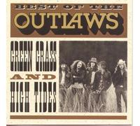 OUTLAWS, THE - BEST OF THE OUTLAWS: GREEN GRASS AND HIGH TIDES