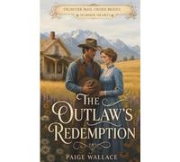 The Outlaw's Redemption: Mail Order Brides (Frontier Mail Order Brides - Summer Hearts)