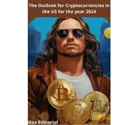 The Outlook For Cryptocurrencies In The Us For The Year 2024 (ebook)
