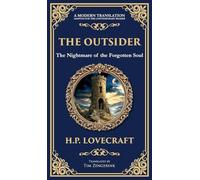 The Outsider: A Classic Gothic Horror Tale of Isolation, Madness, and Discovery (Deluxe Hardbound Edition): 284 (Library of Alexandria)