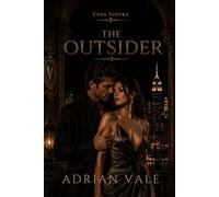 The Outsider: A Mafia Trial Romance with an Expert Witness, Milan Secrets, and Dangerous Desire: 4 (Cosa Nostra)