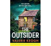 The Outsider: Discover a BRAND NEW gripping psychological thriller of revenge and secrets from #1 MILLION-COPY BESTSELLER Valerie Keogh