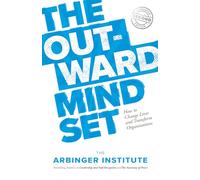 The Outward Mindset: Seeing Beyond Ourselves