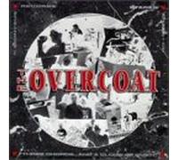 The Overcoat - Three Chords & A Cloud of Dust