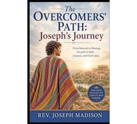 The Overcomer' Path: Joseph's Journey