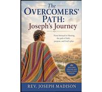 The Overcomer' Path: Joseph's Journey