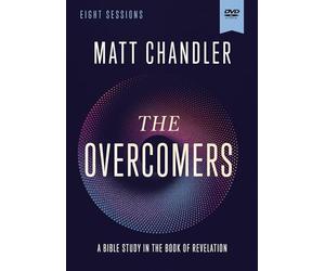 The Overcomers Video Study: A Bible Study in the Book of Revelation [DVD]