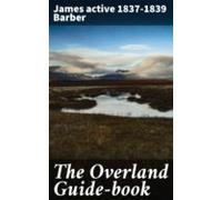 The Overland Guide-book (ebook)