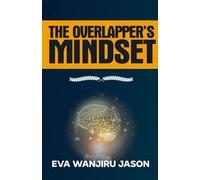 THE OVERLAPPER'S MINDSET: You cannot que ordinarily behind the norm and expect an extraordinary outcome