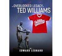 The Overlooked Legacy of Ted Williams