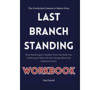 The Overlooked Lessons to Master from last branch standing workbook: How Sarah Isgur’s Insider View Can Help You Understand What We Get Wrong About the Supreme Court.