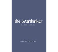 The Overthinker Guided Journal: Daily Prompts for Managing Stress