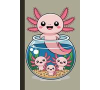 The Overwhelmed Axolotl, Cute Kawaii for Stress Relief, Self-Care & Mindful Reflection (6x9, 120 Pages): Adorable Axolotl-Themed Notebook for Anxiety ... Creative Writing & Mental Health Journaling