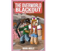 The Overworld Blackout Book 1: Secrets Revealed