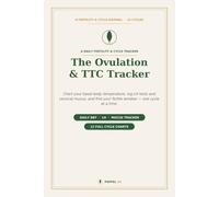 The Ovulation & TTC Tracker: A Fertility Journal for Trying to Conceive - Chart Basal Body Temperature, Log LH Ovulation Tests & Cervical Mucus, and Find Your Fertile Window · 12 Full Cycles