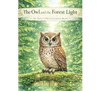 The Owl and the Forest Light - An ADULT Owl COLORING Book