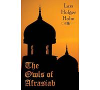 The Owls of Afrasiab: The Secret Story of Constantinople 1453