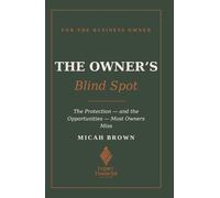 The Owner's Blind Spot
