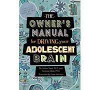 The Owner's Manual for Driving Your Adolescent Brain: 1