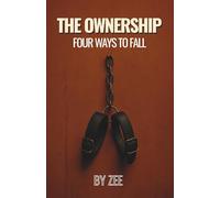 THE OWNERSHIP: Four Ways to Fall