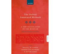 The Oxford Annotated Mishnah: A New Translation of the Mishnah: 1-3