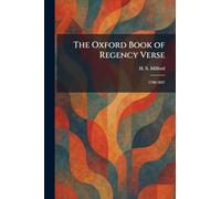 The Oxford Book of Regency Verse: 1798-1837