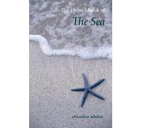 The Oxford Book of the Sea (Oxford Books of Prose)