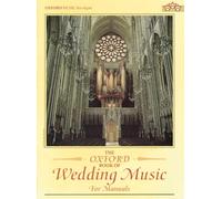 The Oxford Book of Wedding Music for Manuals – Oxford University Press