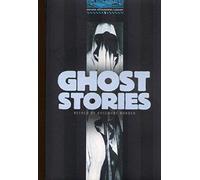 The Oxford Bookworms Library: Oxford Bookworms Library 5: Ghost Stories: Stage 5