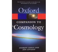 The Oxford Companion to Cosmology (Oxford Quick Reference)