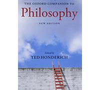 The Oxford Companion to Philosophy (Oxford Companions)