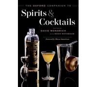 The Oxford Companion to Spirits and Cocktails (Oxford Companions)