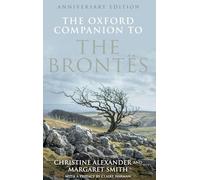 The Oxford Companion to the Brontës: Anniversary edition: ANNIV ED OC:NCS C