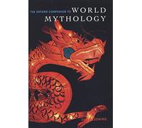 The Oxford Companion to World Mythology (Oxford Companions)