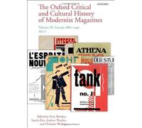 The Oxford Critical and Cultural History of Modernist Magazines: Volume III: Europe 1880 - 1940: 3 (Oxford Critical Cultural History of Modernist Magazines) (2013-03-28)