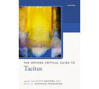 The Oxford Critical Guide to Tacitus (Oxford Critical Guides)