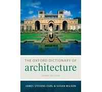 The Oxford Dictionary of Architecture (Oxford Quick Reference)