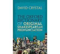David Crystal The Oxford Dictionary of Original Shakespearean Pronun (Tapa dura)
